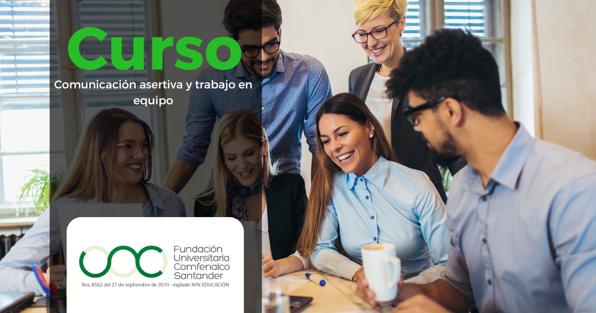 Comunicación asertiva y trabajo en equipo
